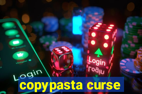 copypasta curse